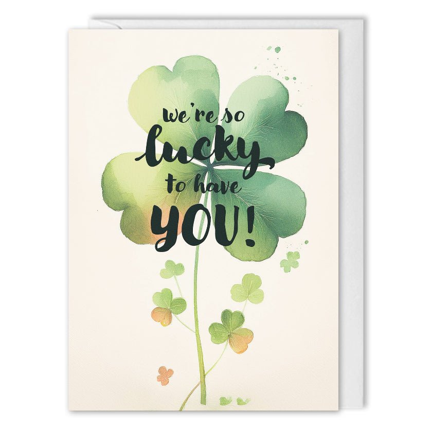 Employee & Customer Appreciation Cards - Lucky To Have You - Custom Logo